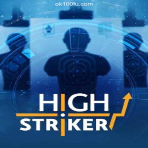 Unveiling the Thrills of HighStriker: A Leading Game on the OK100.COM Platform